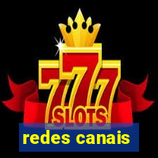 redes canais